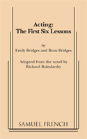 Acting: the First Six Lessons