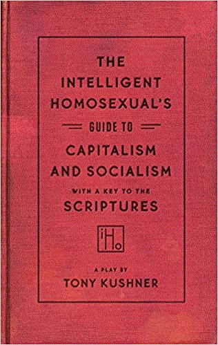 Intellegent Homosexual's Guide To Capitalism And Socialism With A Key To The Scriptures, The
