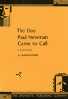 Day Paul Newman Came To Call, The