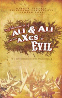 Adventures of Ali and Ali in the Axes of Evil, The
