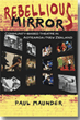 Rebellious Mirrors Rebellious Mirrors