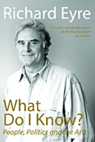 What Do I Know?: People, Politics and the Arts