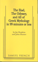 Iliad, The Odyssey And All Of Greek Mythology In 99 Minutes Or Less, The