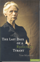 Last Days of a Reluctant Tyrant, The