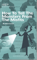 How To Tell the Monsters From the Misfits