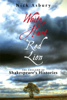White Hart, Red Lion: The England of Shakespeare's Histories