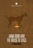 Anna Robi and the House of Dogs