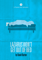 Lazurus Won't Get Out Of Bed