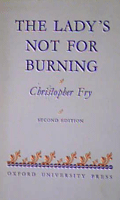 Lady's Not For Burning, The