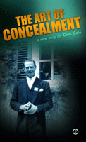 Art Of Concealment, The: the Life Of Terence Rattigan