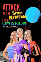 Attack of the Space Nymphos From Uranus