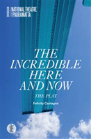 Incredible Here and Now, The