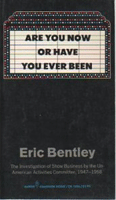 Are You Now Or Have You Ever Been: the Investigation Of Show-Business By the Un-American Activities Committee 1947-1958