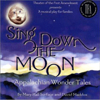 Sing Down the Moon: Appalachian Wonder Tales