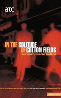 In the Solitude of Cotton Fields