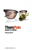 Thom Pain (Based On Nothing)