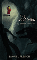 Woodsman, The Woodsman, The