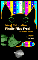 King Cat Calico Finally Flies Free!
