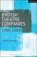 British Theatre Companies: 1980-1994