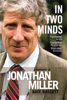 In Two Minds: A Biography of Jonathan Miller