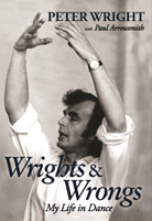 Wrights and Wrongs: My Life in Dance